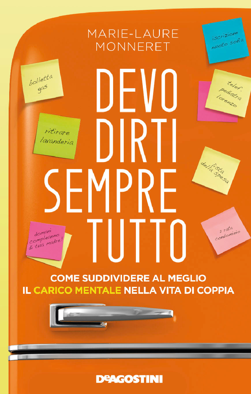 DEVO DIRTI SEMPRE TUTTO di Marie-Laure Monneret, traduzione di Silvia Crupano, De Agostini,