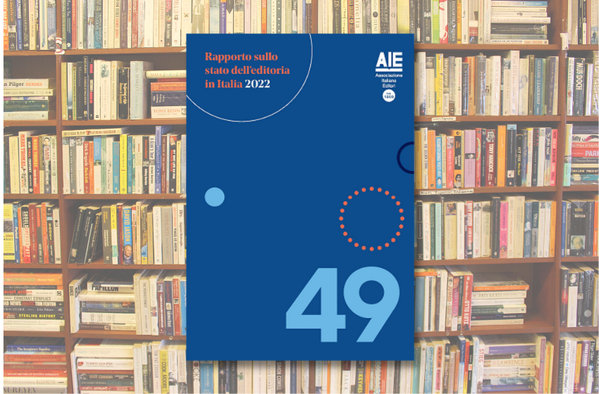 Rapporto sullo stato dell’editoria in Italia nel 2022 – tutti i dati
