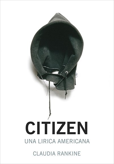 Citizen. Una lirica americana, Claudia Rankine, traduzione di Silvia Bre e Isabella Ferretti, 66thand2nd