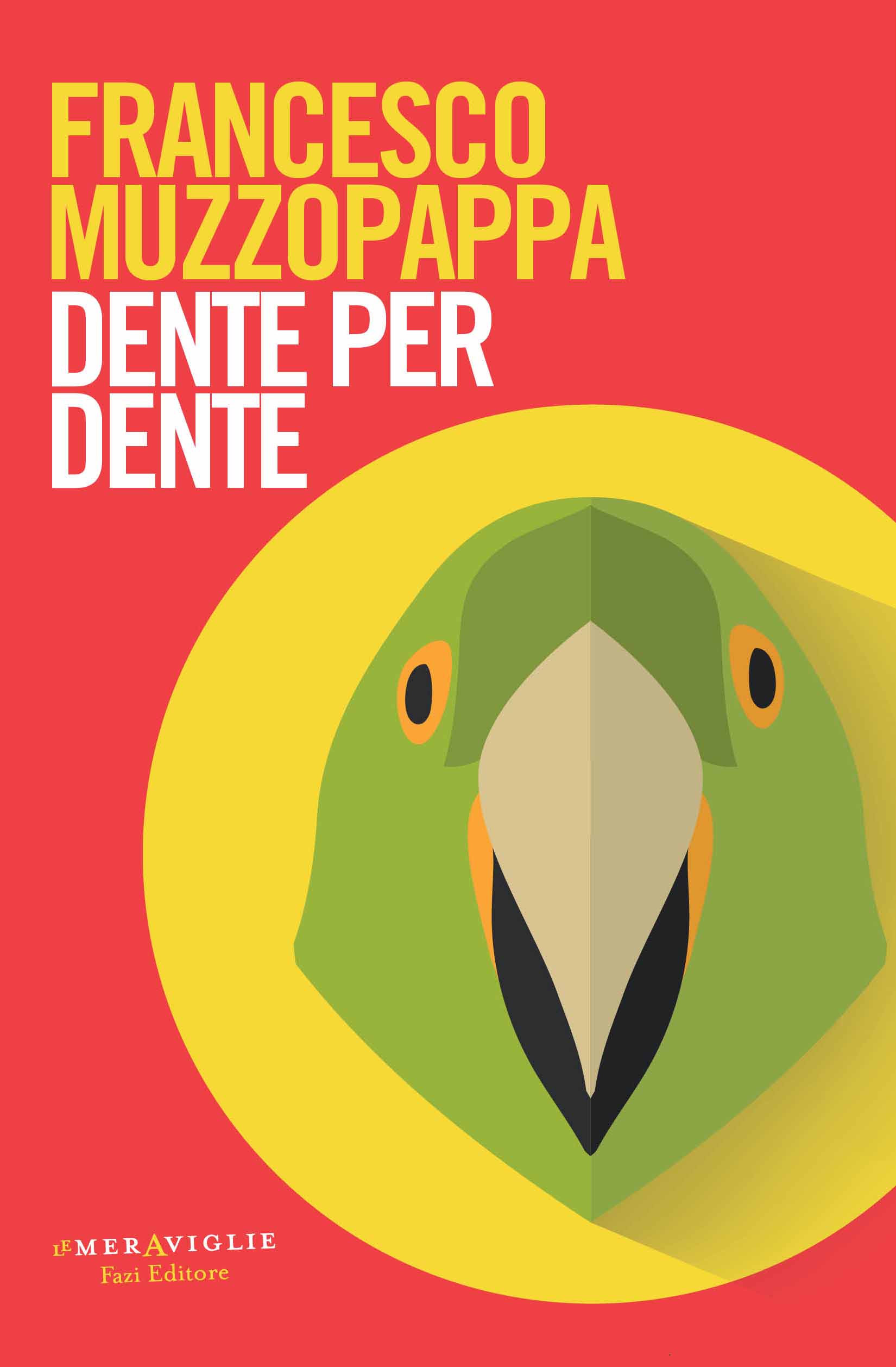 Dente per dente, Francesco Muzzopappa, Fazi