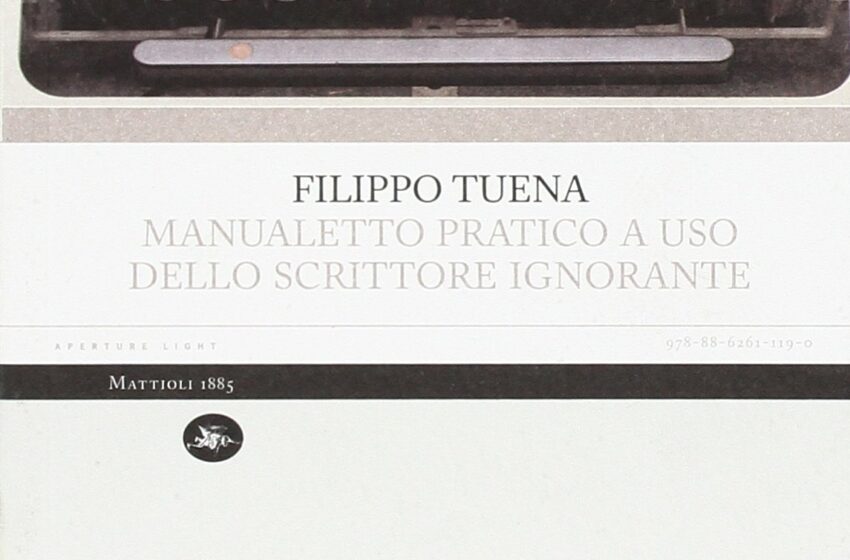 Manuale pratico a uso dello scrittore ignorante, Filippo Tuena, Mattioli 1885