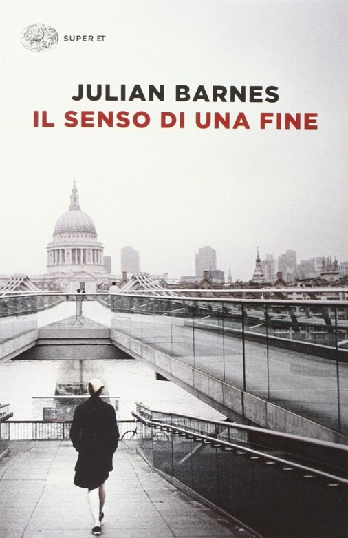 Il senso di una fine, Julian Barnes, traduzione di Susanna Basso, Einaudi