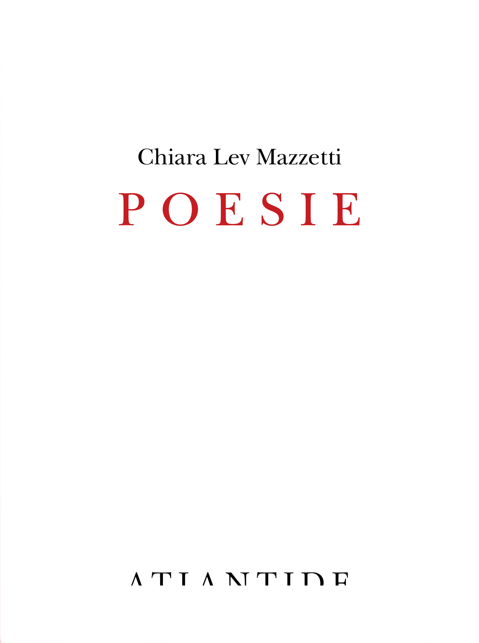 Chiara Lev Mazzetti Poesie Atlantide edizioni