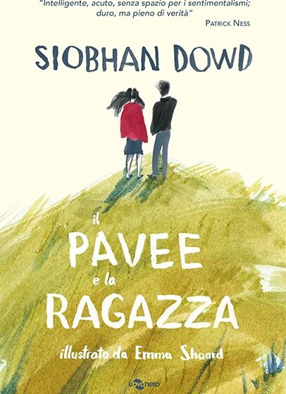IL PAVEE E LA RAGAZZA di Siobhan Dowd traduzione di Sante Bandirali, illustrazioni di Emma Shoard, Uovonero