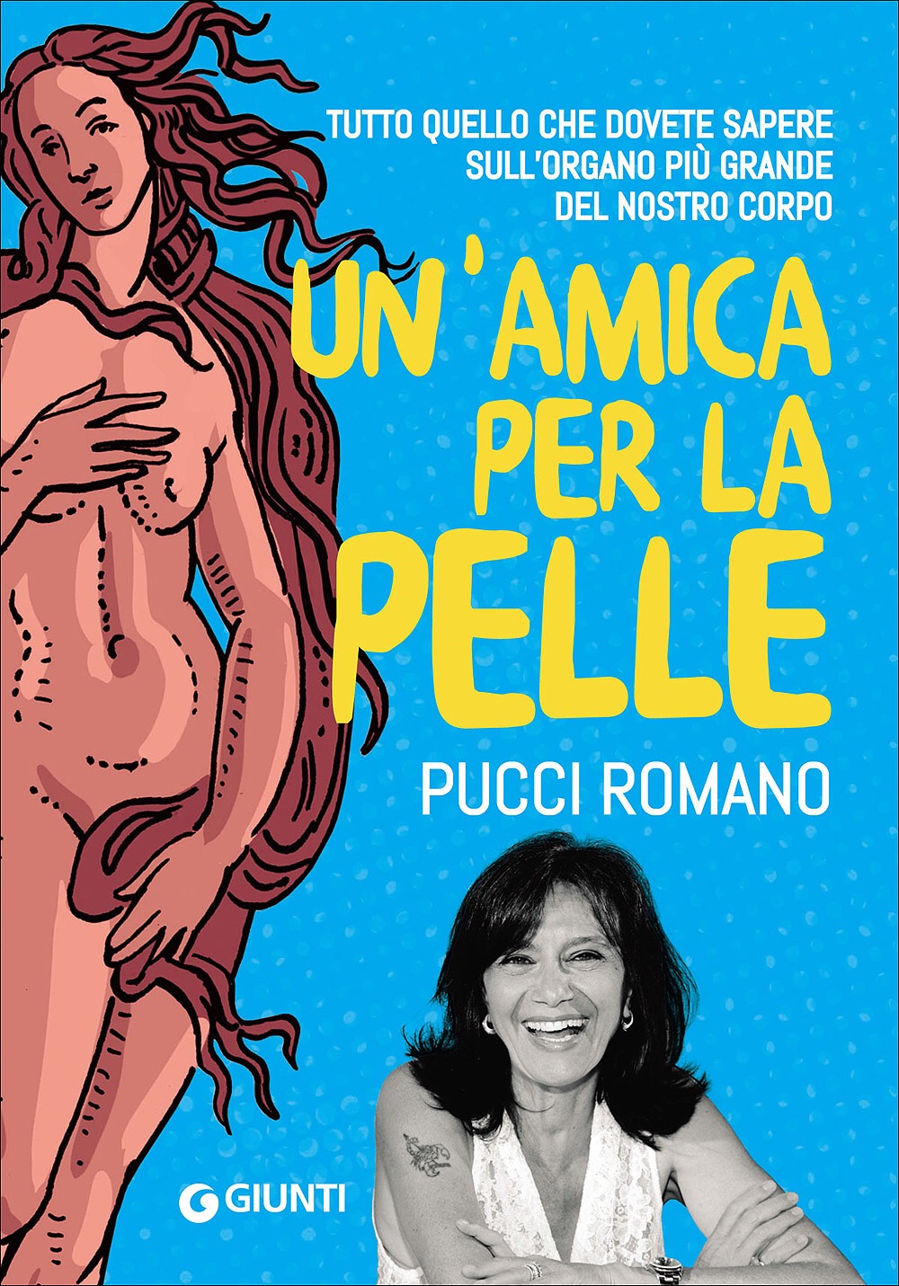 UN’AMICA PER LA PELLE di Pucci Romano, Giunti,