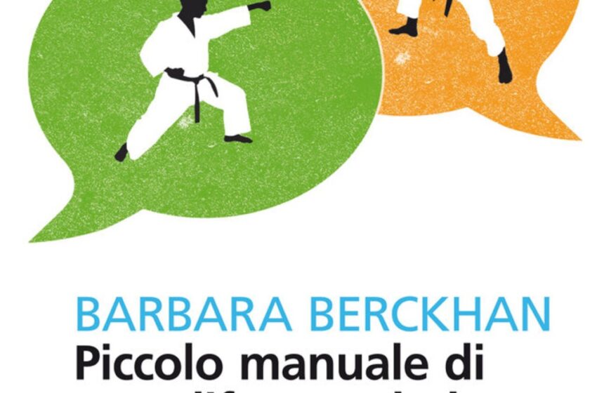 PICCOLO MANUALE DI AUTODIFESA VERBALE di Barbara Berckan, traduzione di Cristina Malimpensa, Feltrinelli