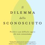 Il dilemma dello sconosciuto di Malcolm Gladwell, traduzione di Eleonora Gallitelli, Utet