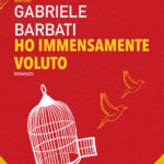 Ho immensamente voluto Gabriele Barbati