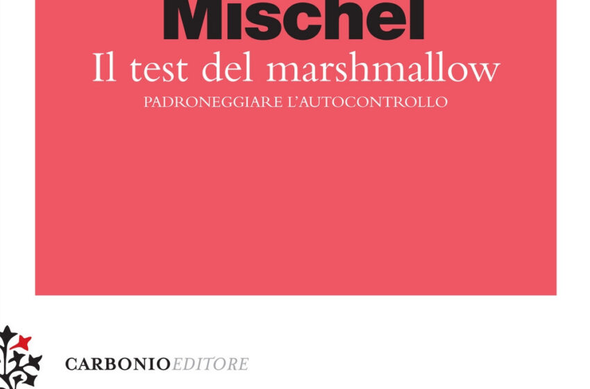  Il test del marshmallow – Walter Mischel – Carbonio
