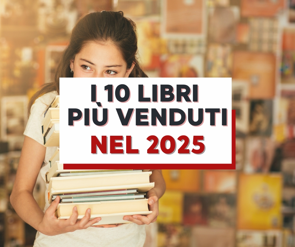 I dieci libri più venduti nel 2025